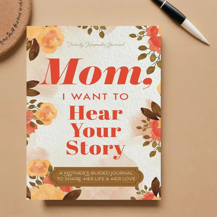 Mom, I Want to Hear Your Story